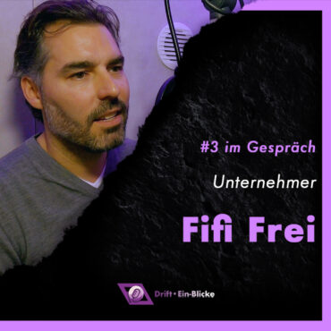 Drift Ein-Blicke #03 mit FiFi Frei