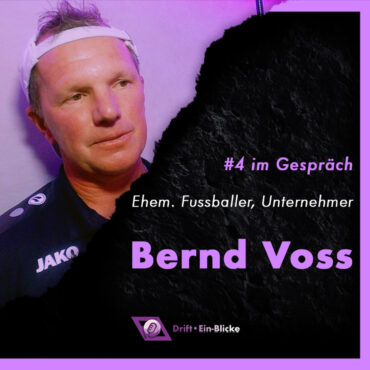 Drift Ein-Blicke #04 mit Bernd Voss